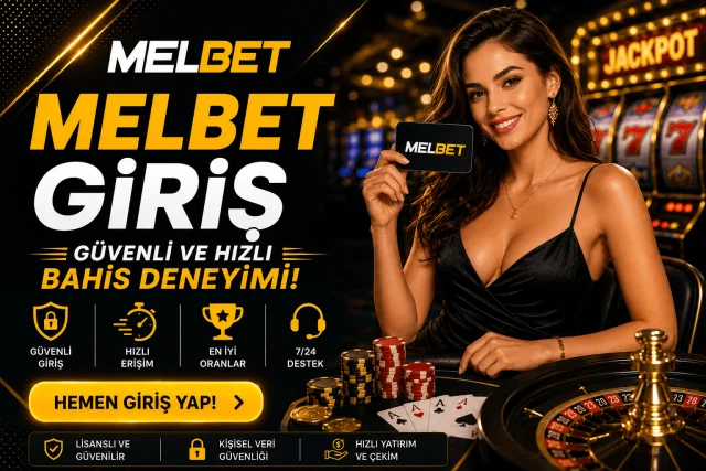Melbet Giriş - Güvenli ve Hızlı Bahis Deneyimi!