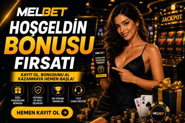 Melbet Hoşgeldin Bonusu Fırsatı