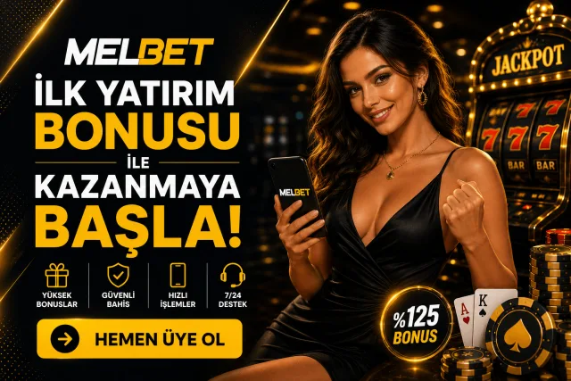 Melbet İlk Yatırım Bonusu ile Kazanmaya Başla!