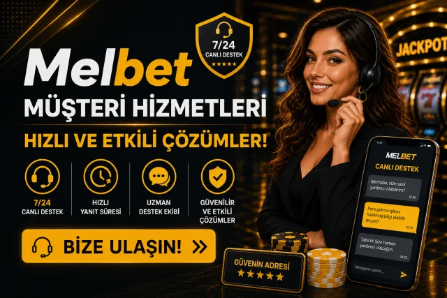 Melbet Müşteri Hizmetleri - Hızlı ve Etkili Çözümler!