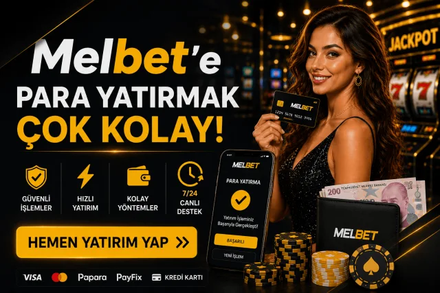 Melbet'e Para Yatırmak Çok Kolay!