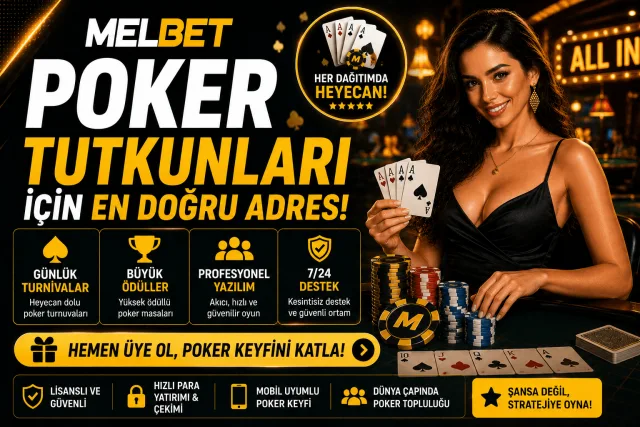 Melbet Poker Tutkunları İçin En Doğru Adres!