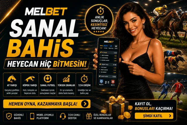 Melbet Sanal Bahis - Heyecan Hiç Bitmesin!