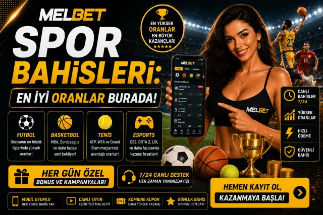 Melbet Spor Bahisleri: En İyi Oranlar Burada!